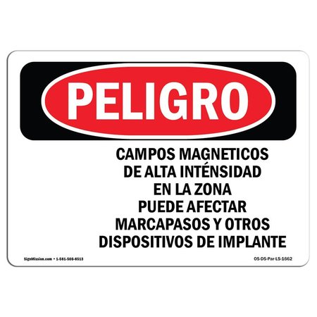 SIGNMISSION OSHA, High Magnetic Fields Pacemakers Spanish, 24in X 18in Rigid Plastic, OS-DS-P-1824-LS-1662 OS-DS-P-1824-LS-1662